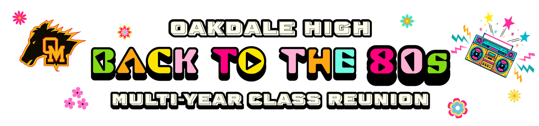 Oakdale High — Back to the 80s multi-year class reunion